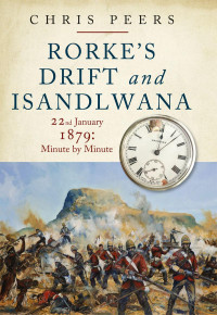 Chris Peers — Rorke's Drift and Isandlwana