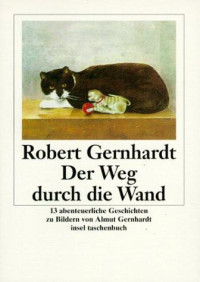 Robert Gernhardt — Der Weg durch die Wand
