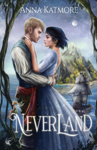 Katmore, Anna — Neverland (French Edition)