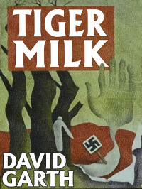 David Garth — Tiger Milk