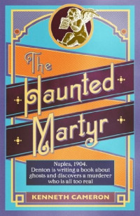 Kenneth Cameron — The Haunted Martyr