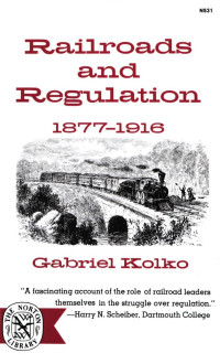 Unbekannt — Railroads and Regulation 1877-1916