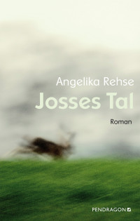Angelika Rehse — Josses Tal