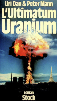 Uri, Dan & Mann, Peter [Uri, Dan & Mann, Peter] — L'ultimatum uranium