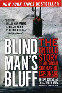 Sherry Sontag & Christopher Drew & Annette Lawrence Drew — Blind Man's Bluff: The Untold Story of American Submarine Espionage