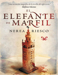 Nerea Riesco — El Elefante De Marfil