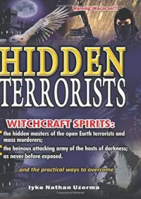 Iyke Uzorma Nathan — Hidden Terrorists : Witchcraft Terrorists Exposed