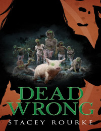 Stacey Rourke — Dead Wrong - Octavia Hollows #05