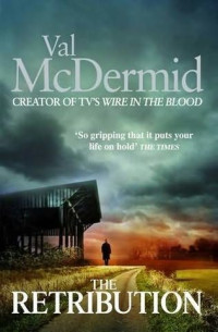 Val McDermid [McDermid, Val] — The Retribution