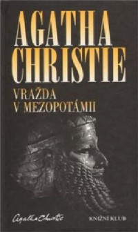 Christie Agatha — Vražda v Mezopotámii