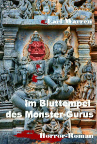 Warren, Earl — Im Bluttempel des Monster-Gurus