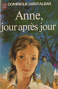 Dominique Saint-Alban — Anne, jour après jour