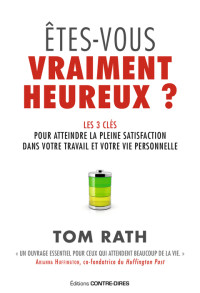 Tom Rath — Êtes-Vous Vraiment Heureux