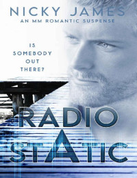 Nicky James — Radio Static: An MM Romantic Mystery