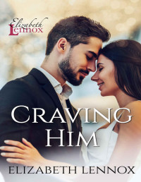 Elizabeth Lennox — Craving Him (Sinful Nights Book 6)