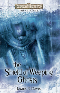 Davis, James P. — The Shield of Weeping Ghosts