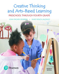 Joan Isenberg, Mary Jalongo — Creative Thinking and Arts-Based Learning: Preschool Through Fourth Grade (Pearson+)