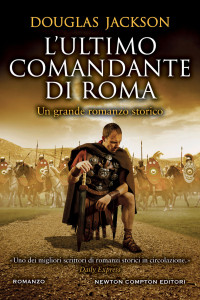 Douglas Jackson — L'ultimo comandante di Roma