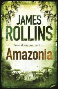 James Rollins — Amazonia