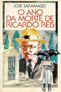 José Saramago — O Ano da Morte de Ricardo Reis