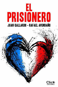 Rafael Avendaño & Juan Gallardo — El prisionero
