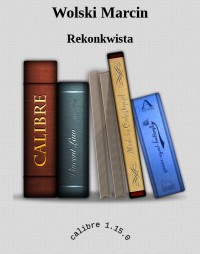 Rekonkwista — Wolski Marcin