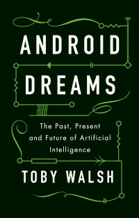 Toby Walsh — Android Dreams