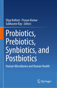 Kothari V. — Probiotics, Prebiotics, Synbiotics, and Postbiotics