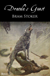 Bram Stoker — Dracula's Guest