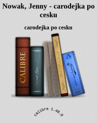 carodejka po cesku — Nowak, Jenny - carodejka po cesku