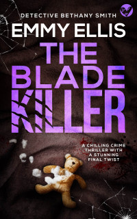 Emmy Ellis — THE BLADE KILLER a chilling crime thriller with a stunning final twist