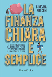 Ginevra Zucconi — La finanza chiara e semplice