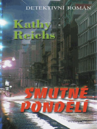 Kathy Reichs — Smutne pondeli 07