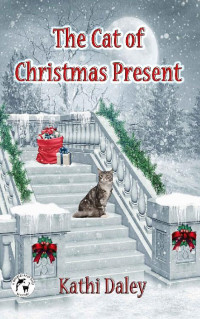 Kathi Daley — The Cat of Christmas Present (Whales and Tails Mystery 10)