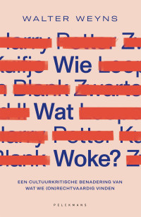 Walter Weyns — Wie wat woke?