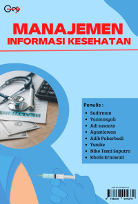 Sudirman, Yuniansyah, Adi Susanto, Agustiawan, Adib Pakarbudi, Yunike, Niko Tesni Saputro, Kholis Ernawati — Manajemen Informasi Kesehatan