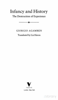 Giorgio Agamben — Infancy And History: The Destruction Of Experience