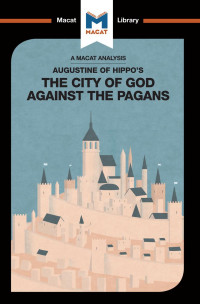 Jonathan D. Teubner — Augustine of Hippo’s The City of God Against the Pagans