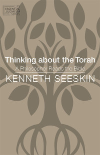 Kenneth Seeskin — Thinking About the Torah