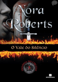 Nora Roberts — Trilogia do circulo 03 - O Vale do Silêncio