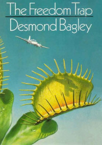 Desmond Bagley — The Freedom Trap [= The Mackintosh Man]