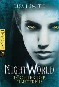 Smith, Lisa J. — Night World - Töchter der Finsternis