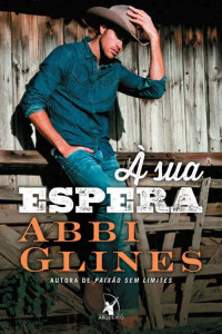 Abbi Glines — À sua espera