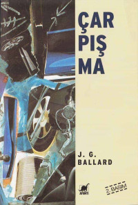 J. G. Ballard [Ballard, J. G.] — Çarpışma
