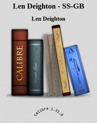 Len Deighton — Len Deighton - SS-GB