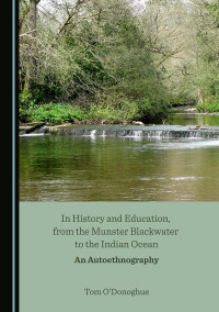 Tom O'Donoghue — In History and Education, from the Munster Blackwater to the Indian Ocean