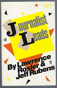 Lawrence Rosler, Jeff Rubens — Journalist Leads