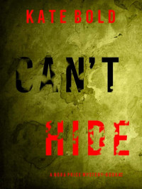 Bold, Kate — Nora Price FBI Thriller 02-Can’t Hide