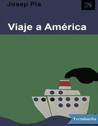 Josep Pla — Viaje a América