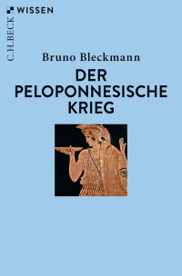 Bruno Bleckmann; — Der Peloponnesische Krieg